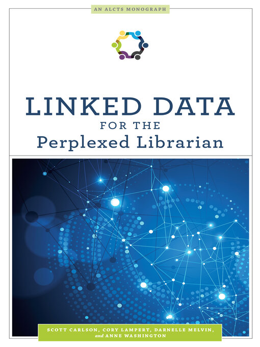 Title details for Linked Data for the Perplexed Librarian by Scott Carlson - Available